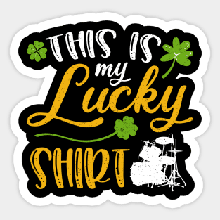 Drum This is My Lucky Shirt St Patrick's Day Sticker